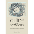 Recovery Anchored in Principles!: A Guide for Sponsors