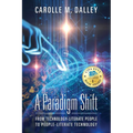 A Paradigm Shift: From Technology-Literate People to People-Literate Technology