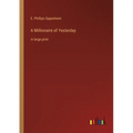 A Millionaire of Yesterday: in large print