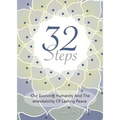 32 Steps: Our Evolving Humanity And The Inevitability Of Lasting Peace
