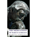 The Meditations of Marcus Aurelius