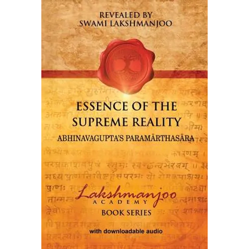 Essence of the Supreme Reality: Abhinavagupta's Paramarthasara