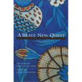 A Brave New Quest: 100 Modern Turkish Poems