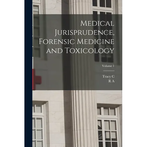 Medical Jurisprudence, Forensic Medicine and Toxicology; Volume 1