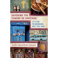 Savoring the Camino de Santiago: It's the Pilgrimage, Not the Hike