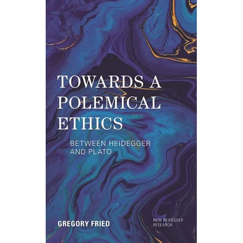Towards a Polemical Ethics: Between Heidegger and Plato