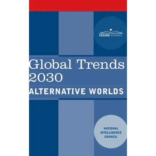 Global Trends 2030: Alternative Worlds