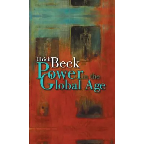Power in the Global Age: A New Global Political Economy