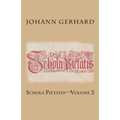 Schola Pietatis: Volume 2