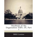 Handbook of the Organisation Todt, OT, Part 1