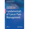 Fundamentals of Cancer Pain Management