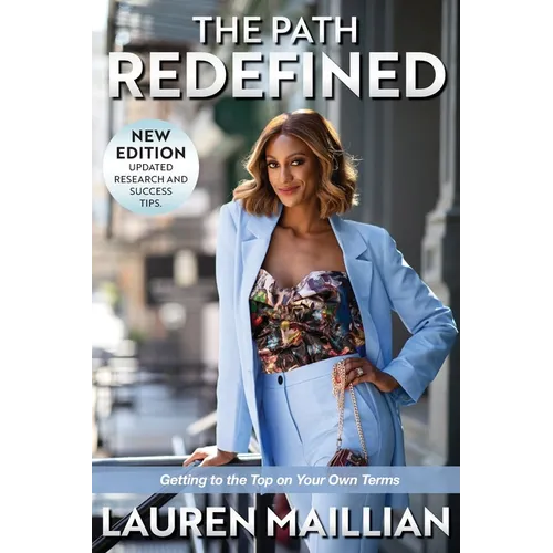 The Path Redefined: Getting to the Top on Your Own Terms