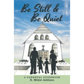 Be Still & Be Quiet