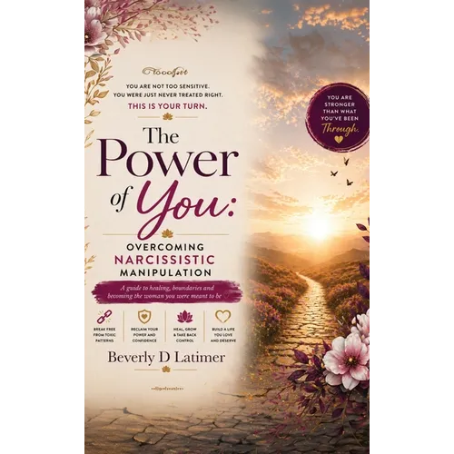 The Power Of You: Overcoming Narcissistic Manipulation