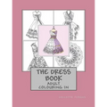 The Dress Book: Adult Colouring Book