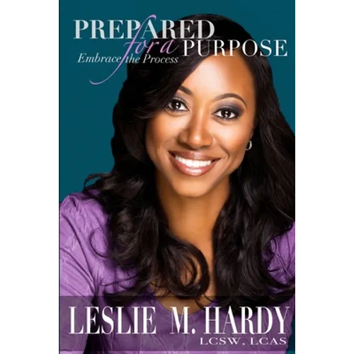 Prepared for a Purpose: Embrace the Process