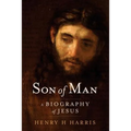 Son of Man: A Biography of Jesus