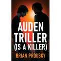 Auden Triller (Is A Killer)
