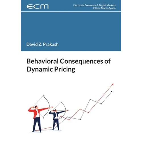 Behavioral Consequences of Dynamic Pricing