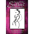 Sacred Slut Sutras: Radical Insights On Sex, Love, Tantra, Kink & Other Spiritual Pursuits