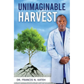 Unimaginable Harvest