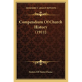 Compendium Of Church History (1911)