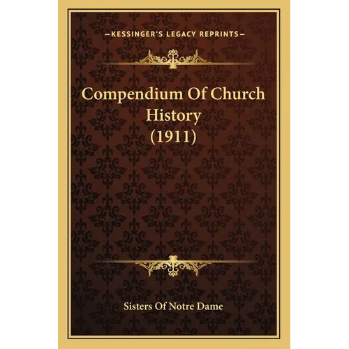 Compendium Of Church History (1911)