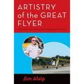 Artistry of the Great Flyer: A Pilot's Guide to Stick and Rudder and Managing Emergency Maneuvers