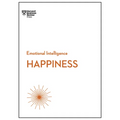Happiness (HBR Emotional Intelligence Series)