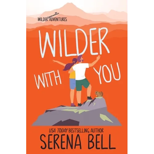 Wilder With You: A Steamy Small Town Romantic Comedy