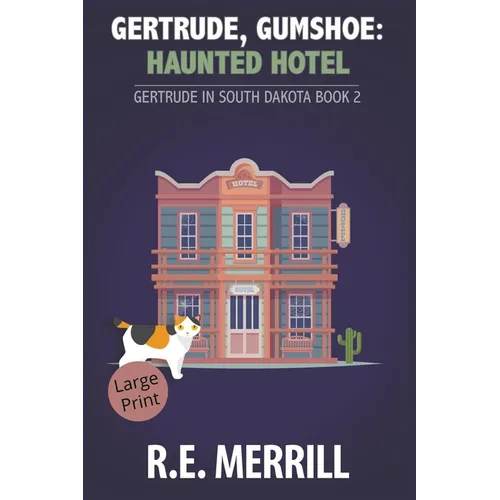 Gertrude, Gumshoe: Haunted Hotel