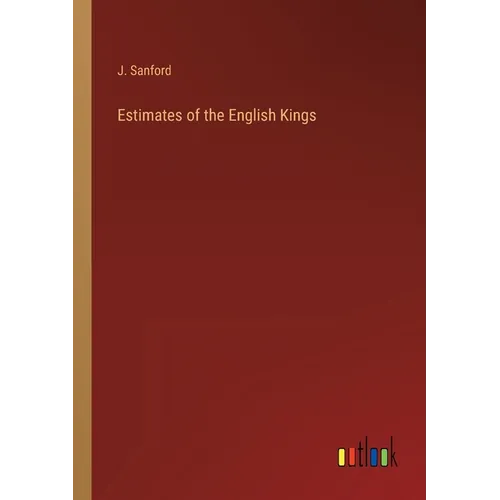 Estimates of the English Kings
