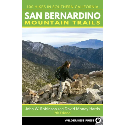 San Bernardino Mountain Trails: 100 Hikes in Southern California