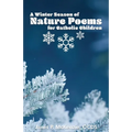 A Winter Season of Nature Poems for Catholic Children