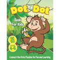 Dot to Dot Book For Kids Ages 4-6: Connect The Dots Puzzles For Fun and Learning: Connect the Dots Kids Activity Book Filled With Cute Animals, Musica