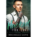 Hacked for Love: A Billionaire Romance