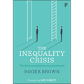 The Inequality Crisis: The Facts and What We Can Do about It