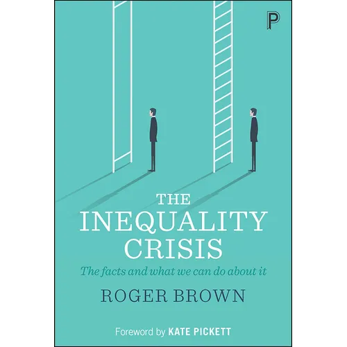The Inequality Crisis: The Facts and What We Can Do about It