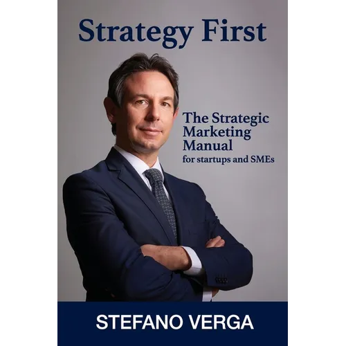 Strategy First: Strategy before anything else