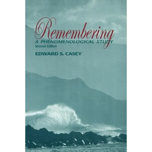Remembering: A Phenomenological Study