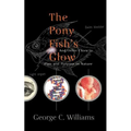 The Pony Fish's Glow: And Other Clues to Plan and Purpose in Nature