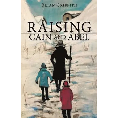 Raising Cain and Abel