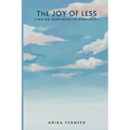 The Joy of Less: Finding Happiness in Simplicity