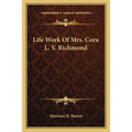 Life Work Of Mrs. Cora L. V. Richmond