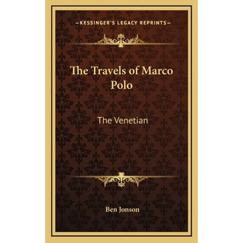 The Travels of Marco Polo: The Venetian