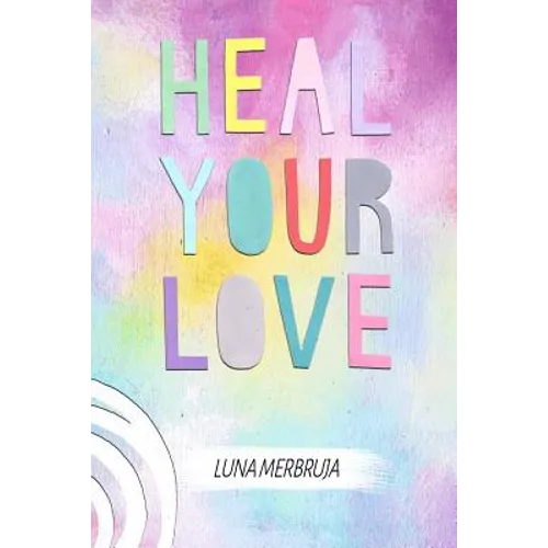 Heal Your Love