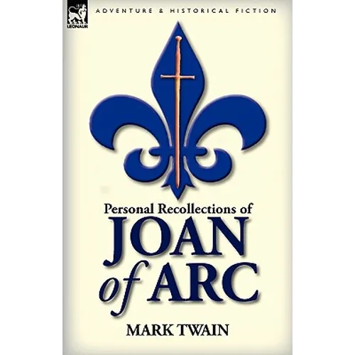 Personal Recollections of Joan of Arc