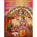 Mahabharat For Children - Part 2 (Illustrated): Tales from India