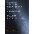 An Introduction to Special Relativity for Radiation and Plasma Physics