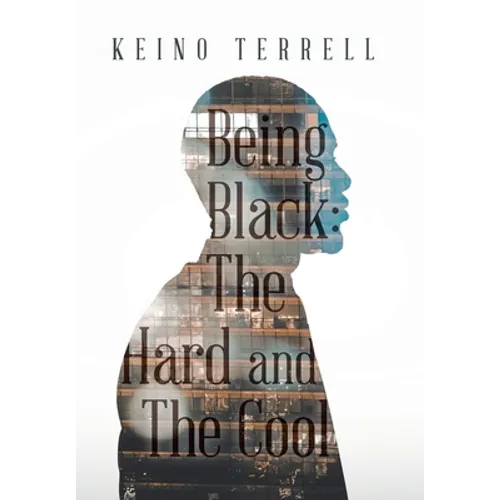 Being Black: the Hard and the Cool
